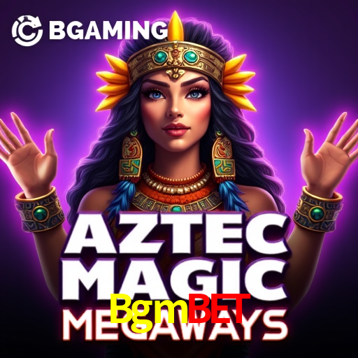 Bgmbet - Brasil Jogos Cassino - Bgmbet.Com